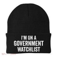 I'm On A Government Watchlist Beanie thumb 0