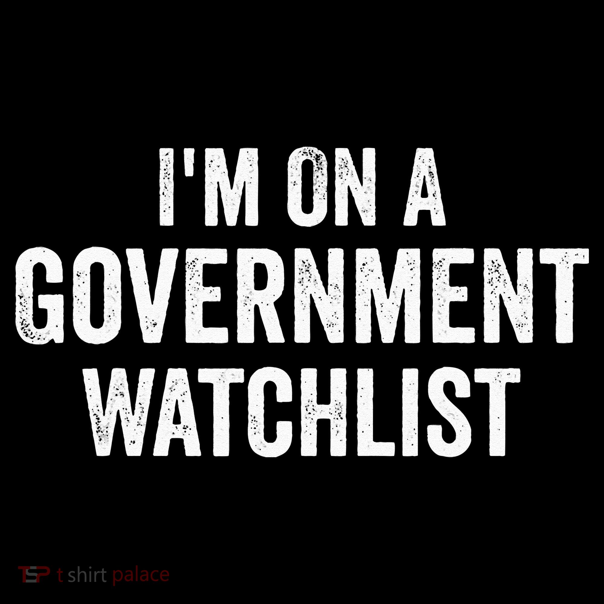 I'm On A Government Watchlist Kids Long Sleeve Shirt