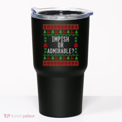Impish Or Admirable Tumbler