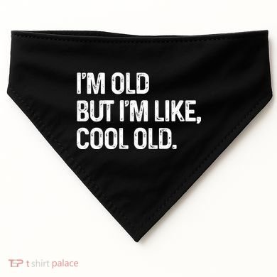 I'm Old But I'm Like Cool Old Man USA-Made Doggie Bandana