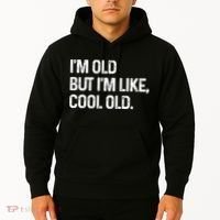 I'm Old But I'm Like Cool Old Man Hoodie thumb 2