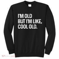 I'm Old But I'm Like Cool Old Man Sweatshirt thumb 0