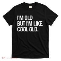 I'm Old But I'm Like Cool Old Man T-Shirt thumb 0
