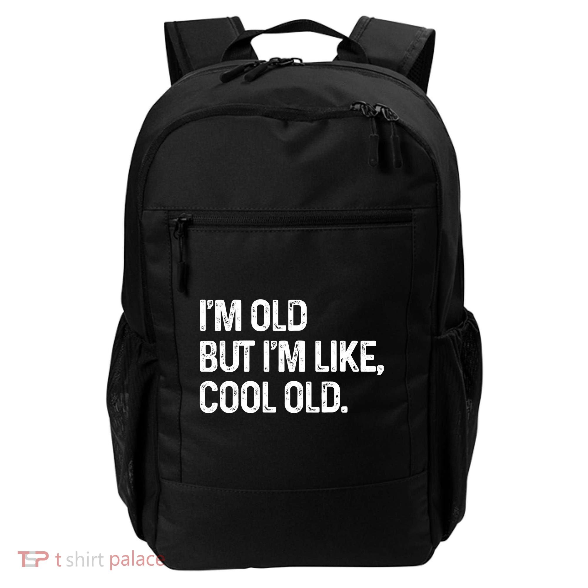 I'm Old But I'm Like Cool Old Man Backpack