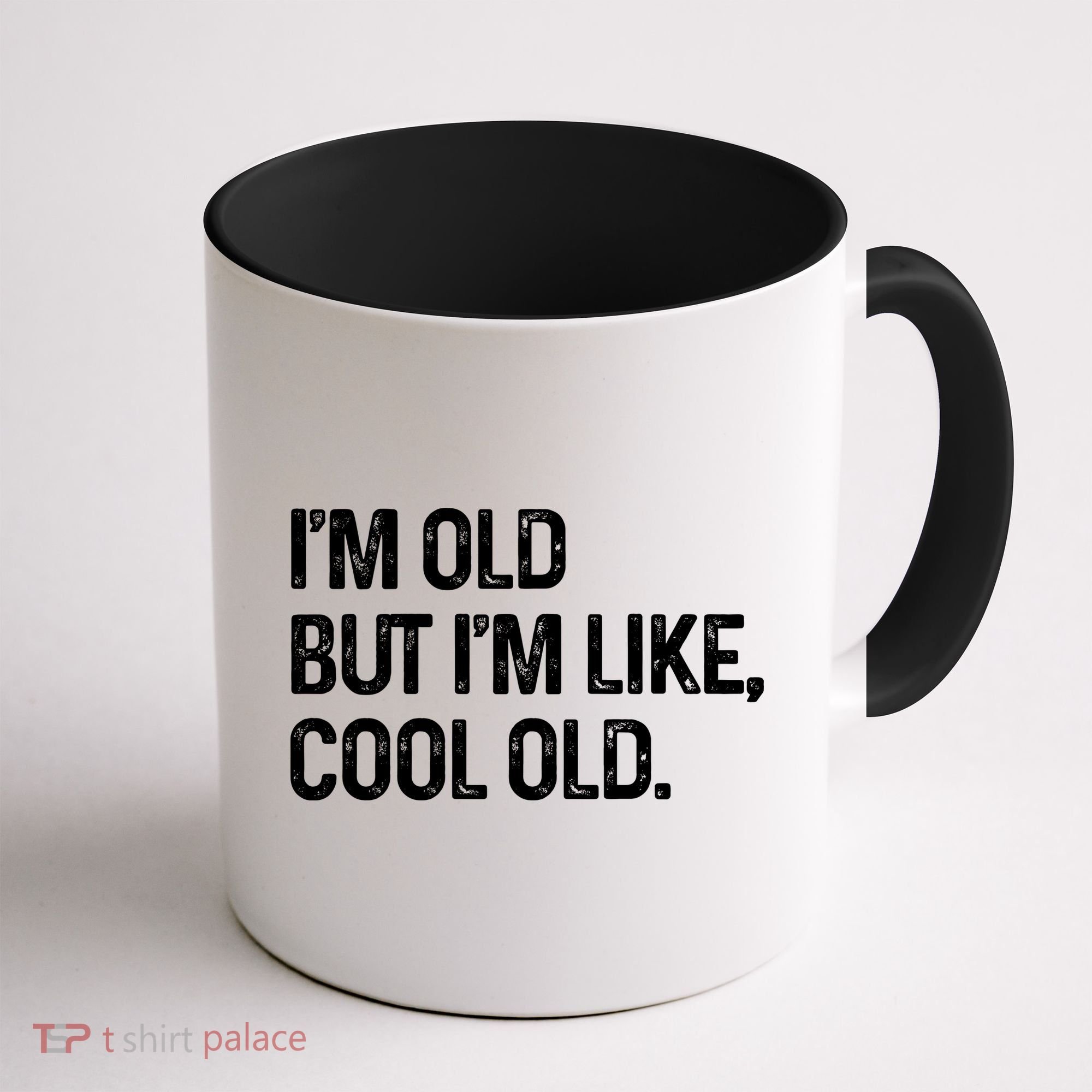 I'm Old But I'm Like Cool Old Man Coffee Mug