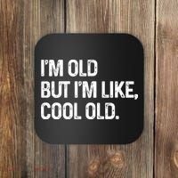 I'm Old But I'm Like Cool Old Man Coaster thumb 0