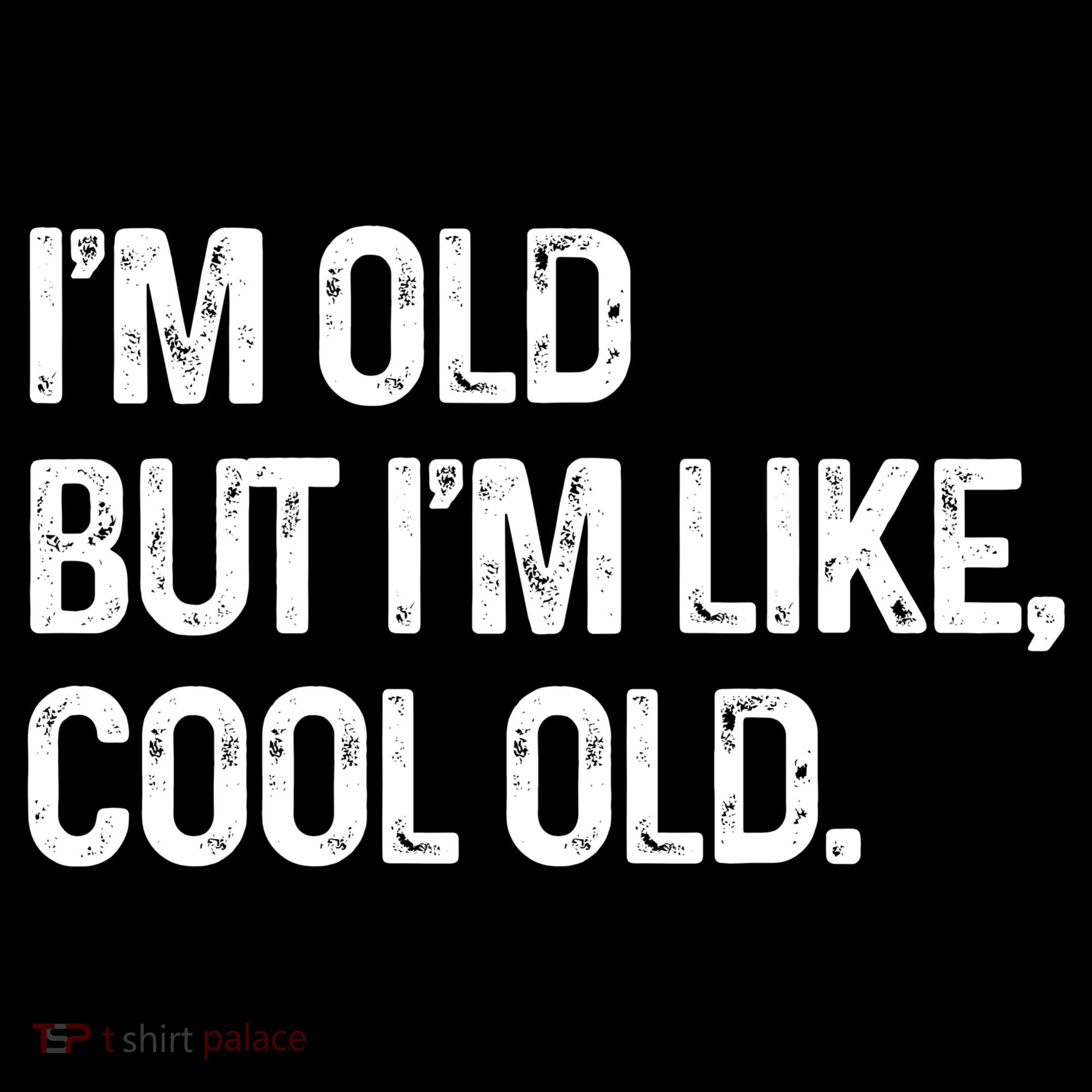 I'm Old But I'm Like Cool Old Man Baby Bodysuit