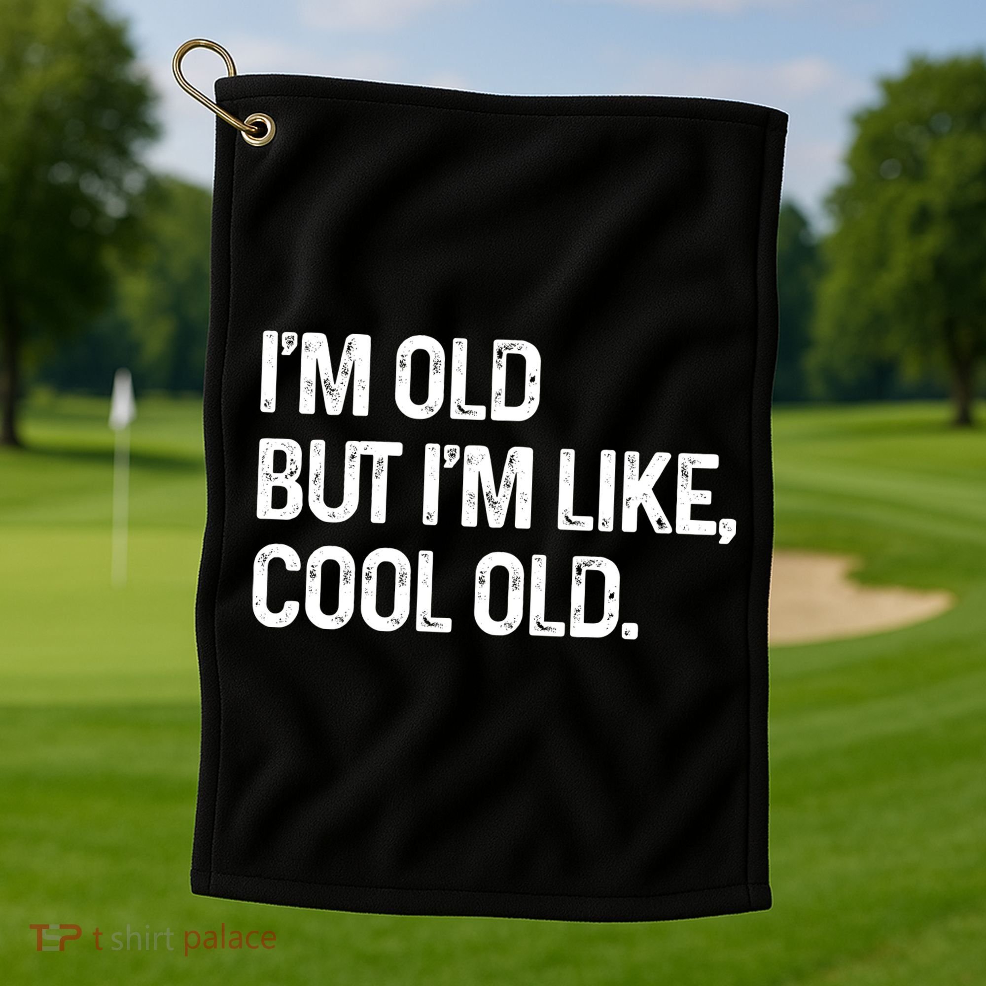 I'm Old But I'm Like Cool Old Man Golf Towel
