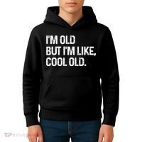 I'm Old But I'm Like Cool Old Man Kids Hoodie thumb 4
