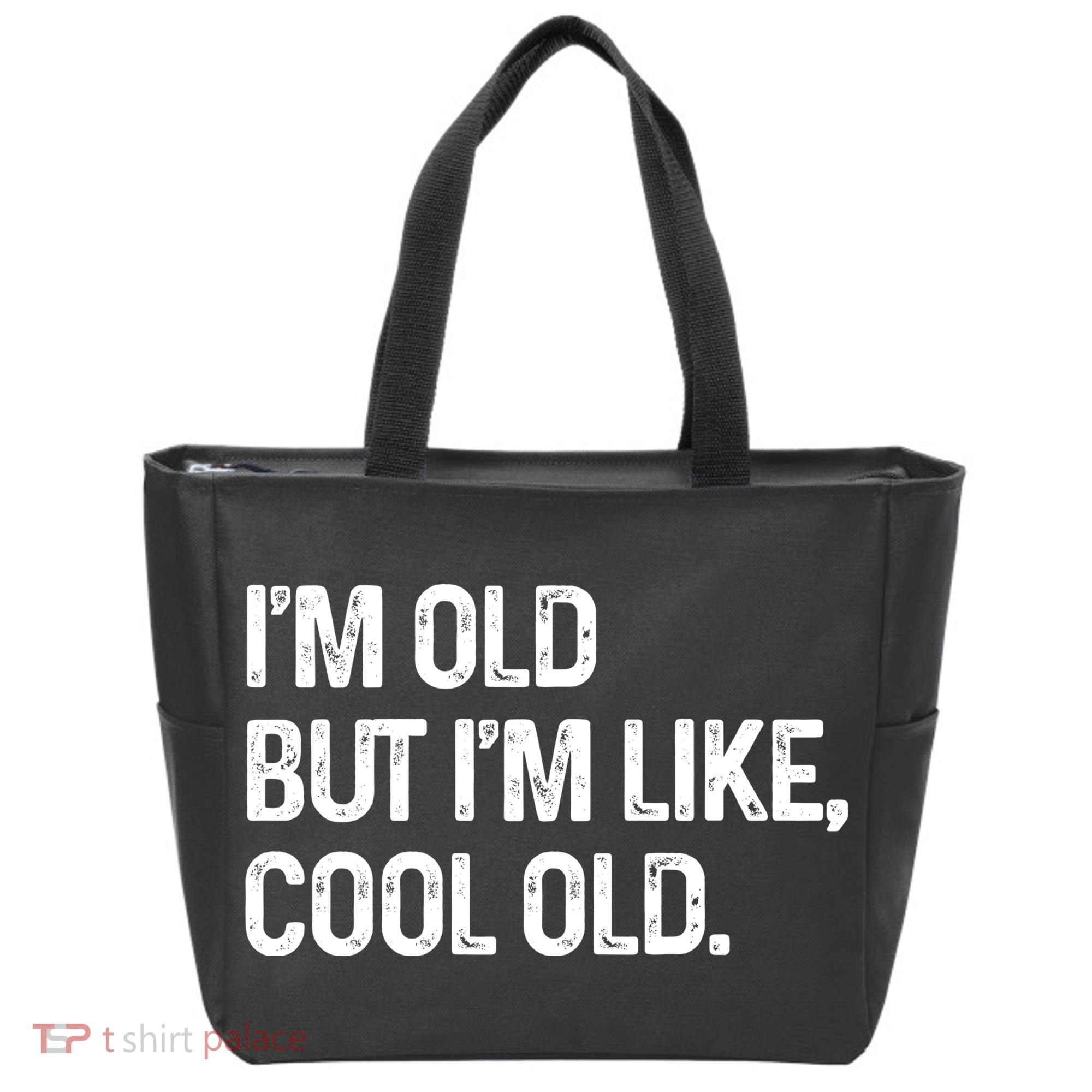 I'm Old But I'm Like Cool Old Man Tote Bag