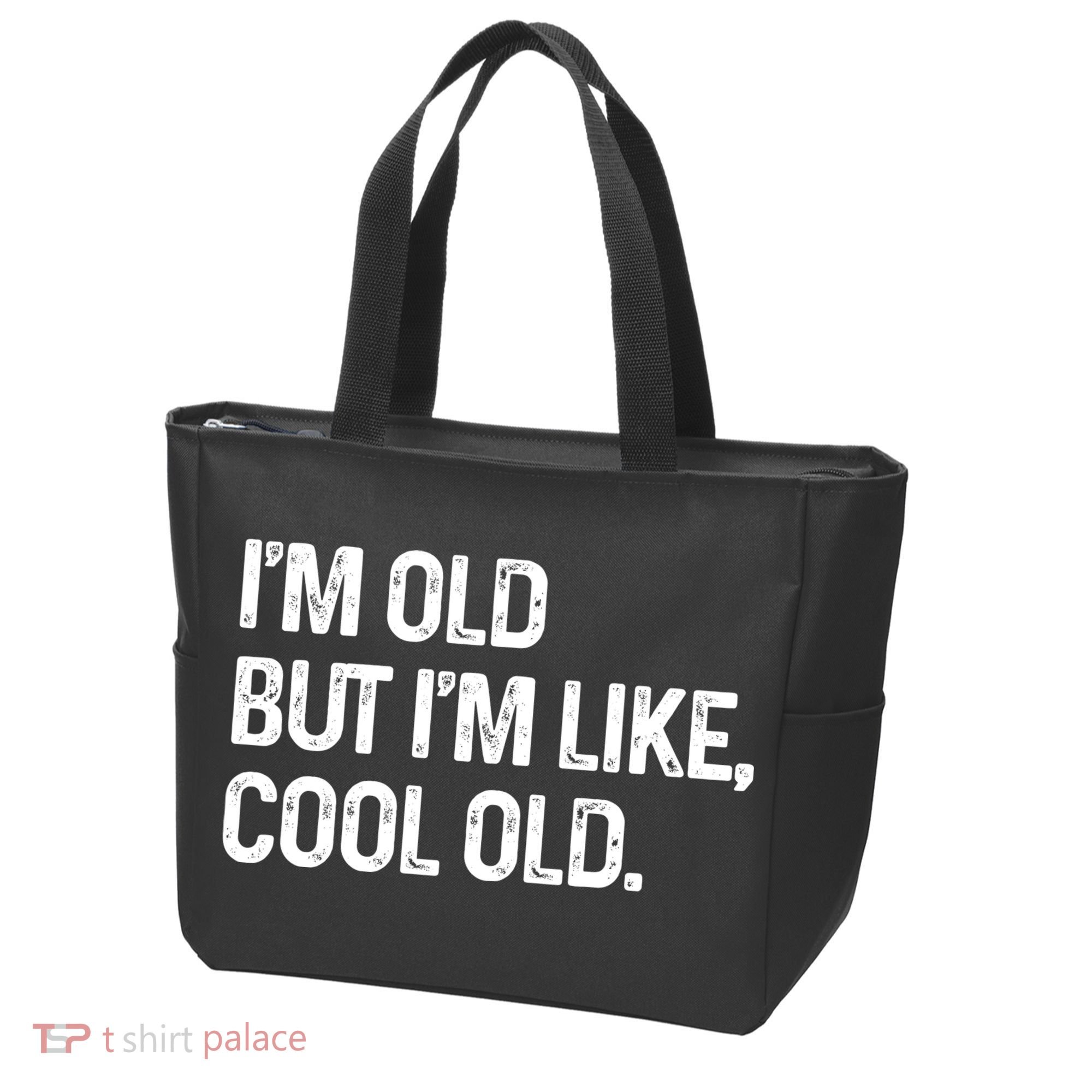I'm Old But I'm Like Cool Old Man Tote Bag