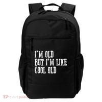 IM Old But IM Like Cool Old Funny Saying Backpack thumb 0