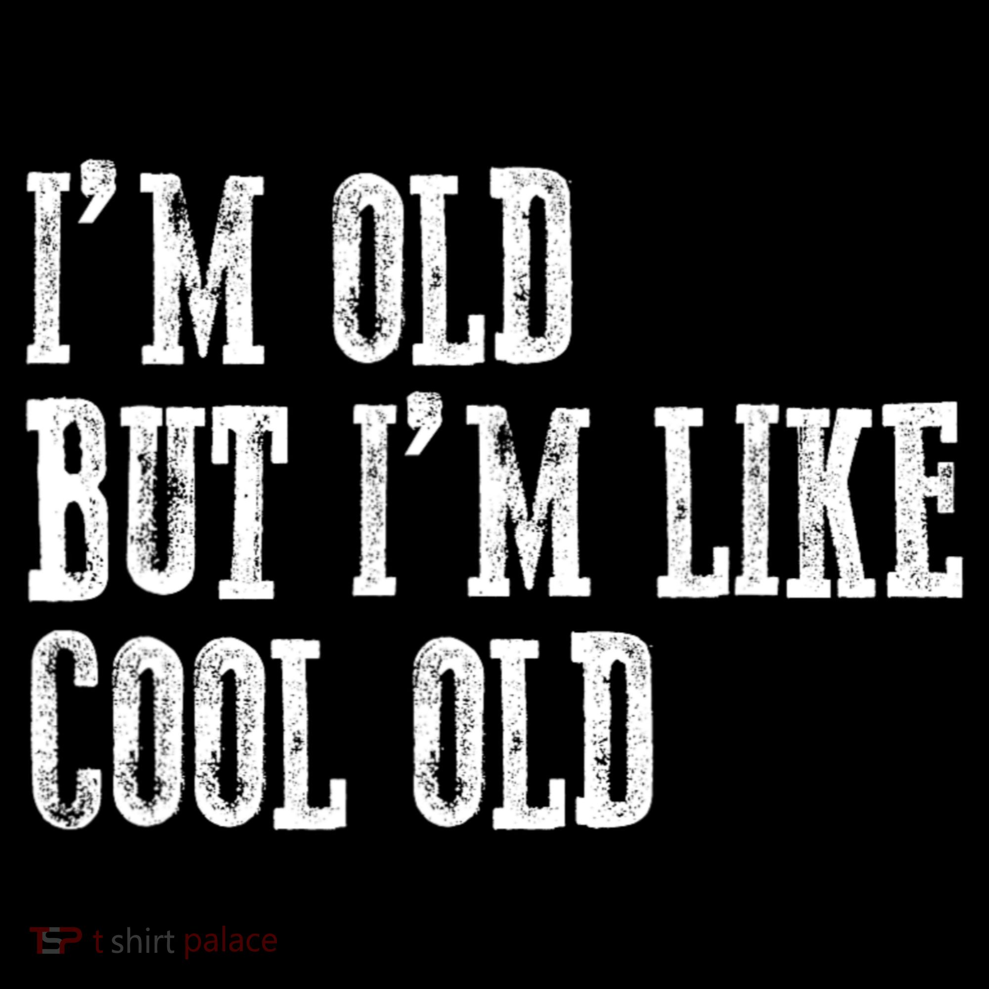 IM Old But IM Like Cool Old Funny Saying Women's Hoodie