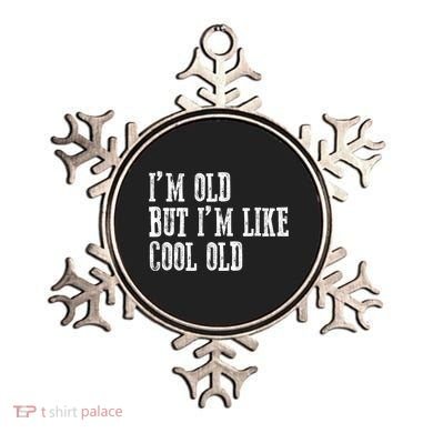 IM Old But IM Like Cool Old Funny Saying Ornament