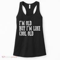 IM Old But IM Like Cool Old Funny Saying Women's Tank Top thumb 0