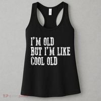 IM Old But IM Like Cool Old Funny Saying Women's Tank Top thumb 3