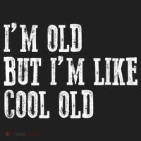 IM Old But IM Like Cool Old Funny Saying Hat thumb 2