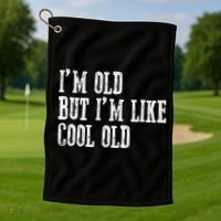 IM Old But IM Like Cool Old Funny Saying Golf Towel thumb 1