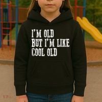 IM Old But IM Like Cool Old Funny Saying Kids Hoodie thumb 3