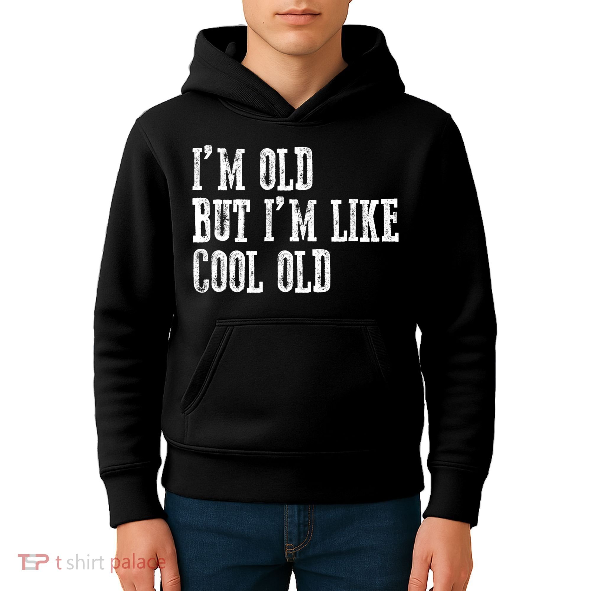 IM Old But IM Like Cool Old Funny Saying Kids Hoodie