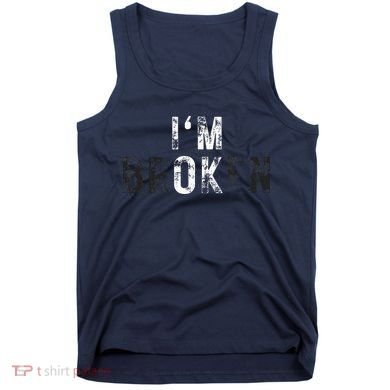 IM Ok Broken Tank Top
