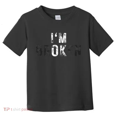 Im Ok Broken Toddler T-Shirt