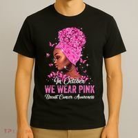 In October Black Women We Wear Pink Breast Cancer Awareness T-Shirt thumb 3