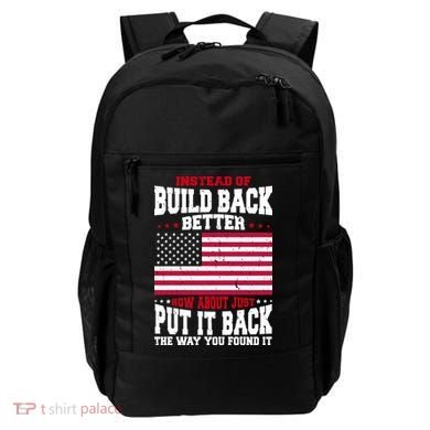 Instead Of Build Back Better How About Just Put It Back USA Backpack