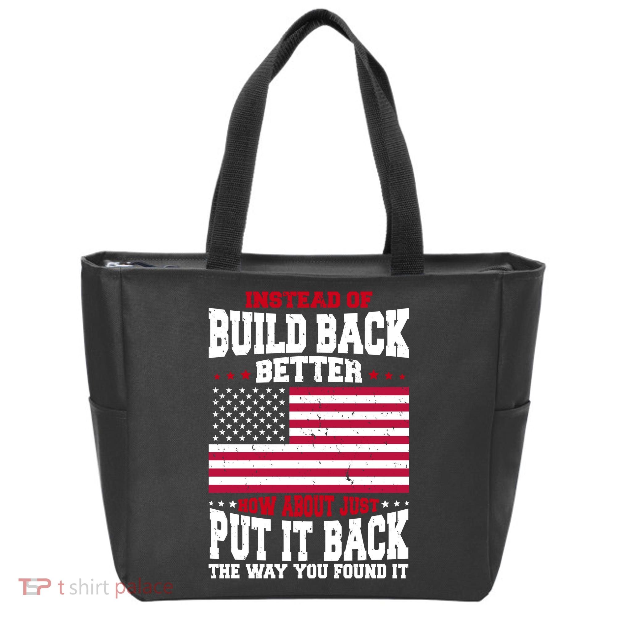 Instead Of Build Back Better How About Just Put It Back USA Tote Bag