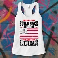 Instead Of Build Back Better How About Just Put It Back USA Women's Tank Top thumb 3
