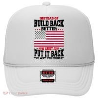 Instead Of Build Back Better How About Just Put It Back USA Hat thumb 0