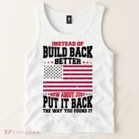 Instead Of Build Back Better How About Just Put It Back USA Tank Top thumb 2