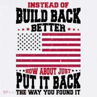 Instead Of Build Back Better How About Just Put It Back USA Visor thumb 3