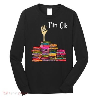 IM Ok Book Long Sleeve Shirt