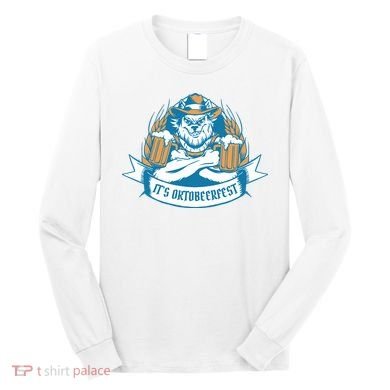 It's Oktoberfest Beer Long Sleeve Shirt