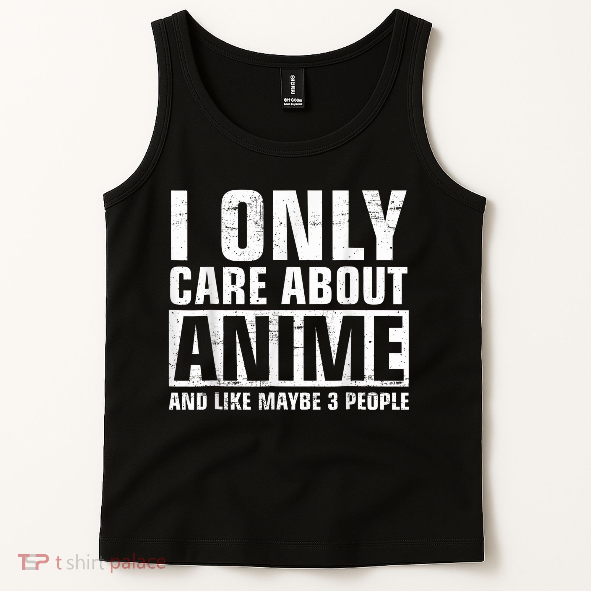 I Only Care About Anime , Anime Lovers Gift Tank Top