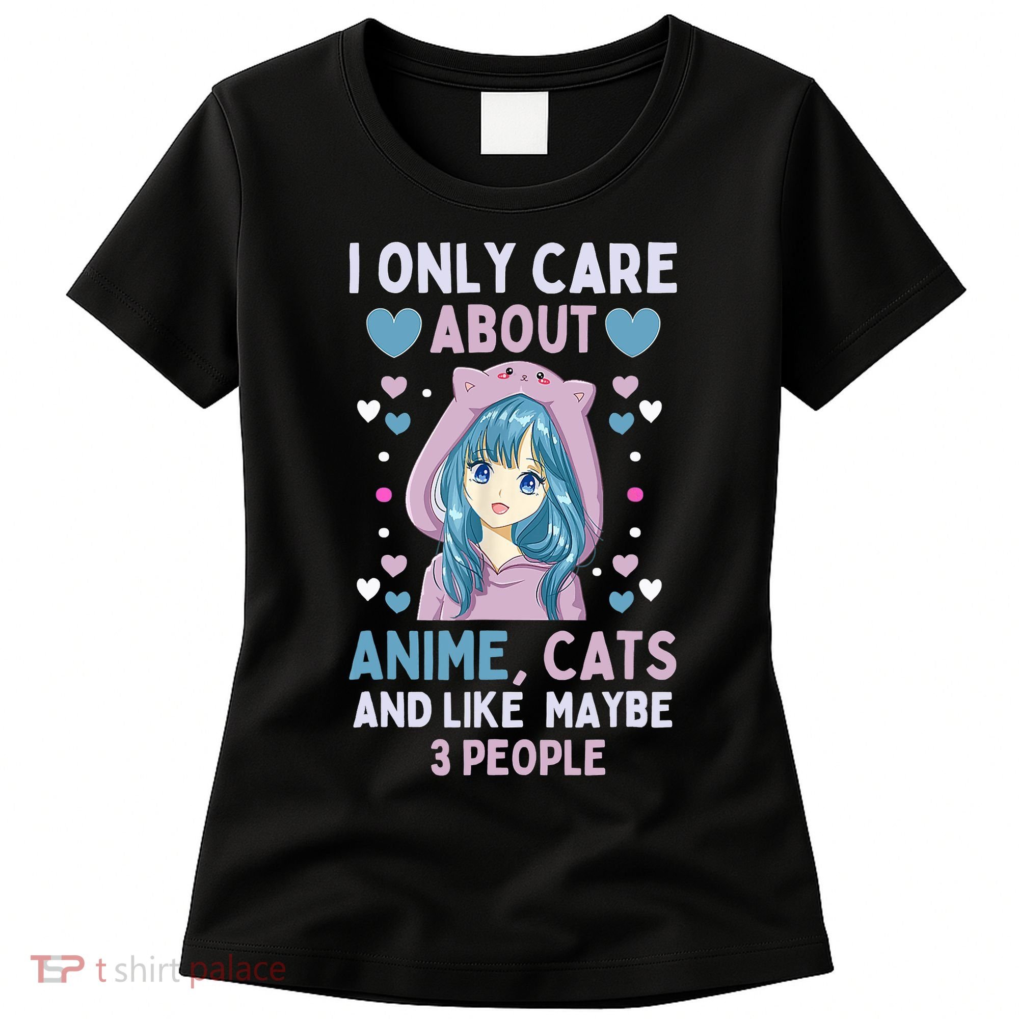 I Only Care About Anime & Cats And Like 3 People Japan Anime Women's T-Shirt