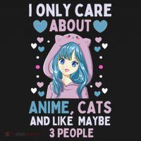 I Only Care About Anime & Cats And Like 3 People Japan Anime Women's T-Shirt thumb 6