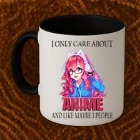 I Only Care About Anime And Like Maybe 3 People Funny Coffee Mug thumb 2