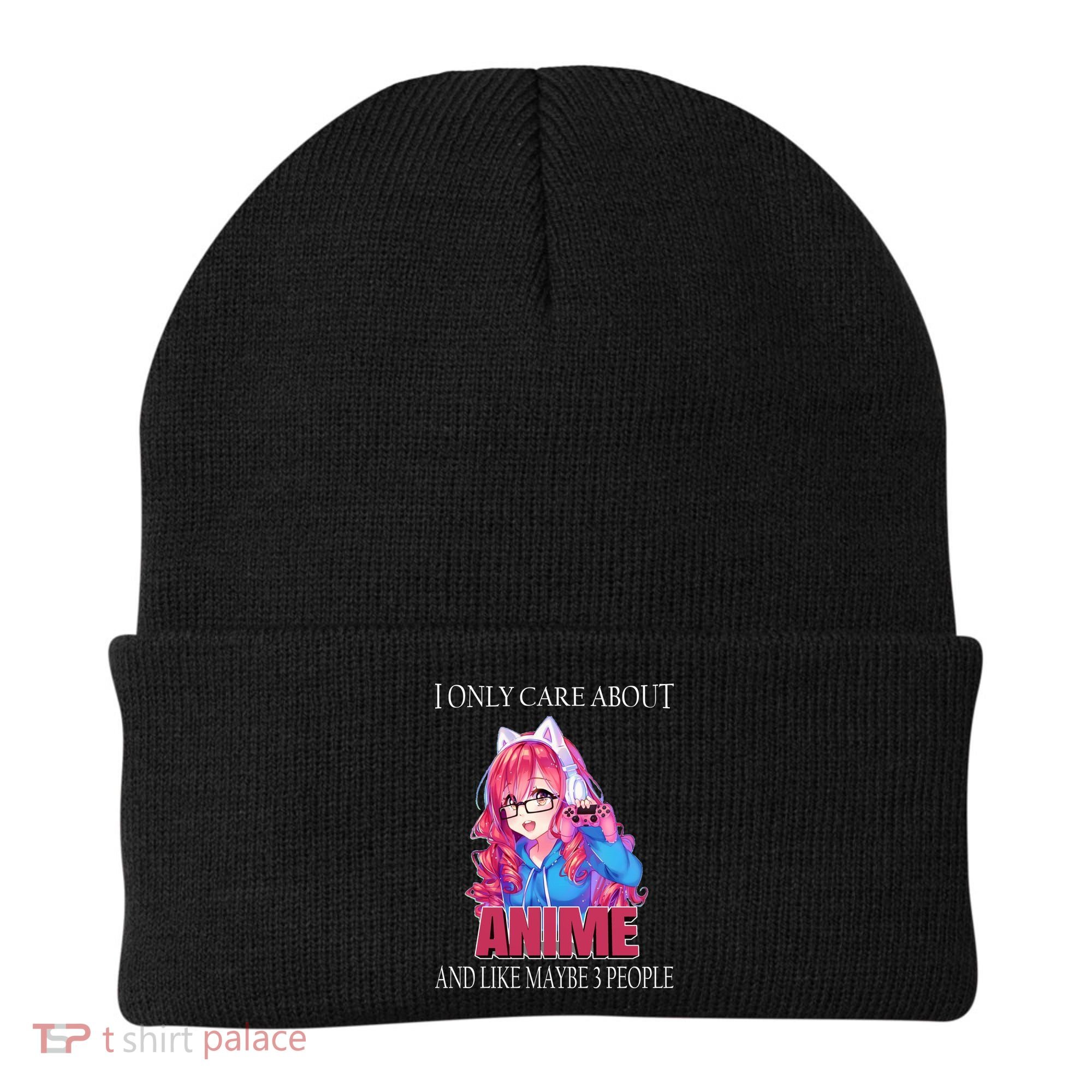 I Only Care About Anime And Like Maybe 3 People Funny Beanie