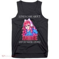 I Only Care About Anime And Like Maybe 3 People Funny Tank Top thumb 0