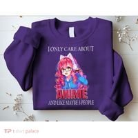 I Only Care About Anime And Like Maybe 3 People Funny Sweatshirt thumb 2