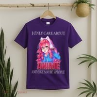 I Only Care About Anime And Like Maybe 3 People Funny T-Shirt thumb 2
