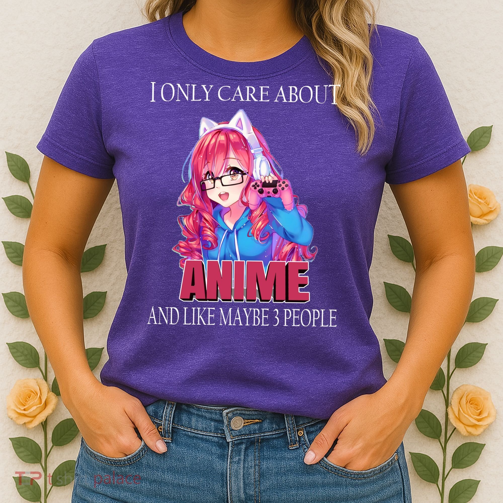 I Only Care About Anime And Like Maybe 3 People Funny Women's T-Shirt