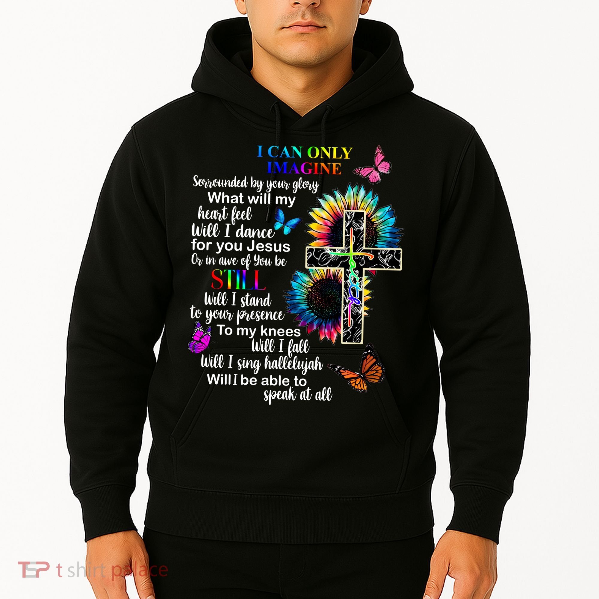 I Only Can Imagine Faith Christian Jesus God Hoodie