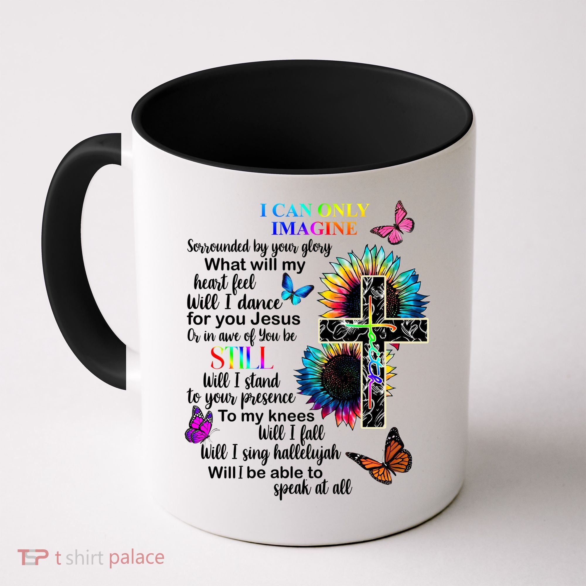 I Only Can Imagine Faith Christian Jesus God Coffee Mug