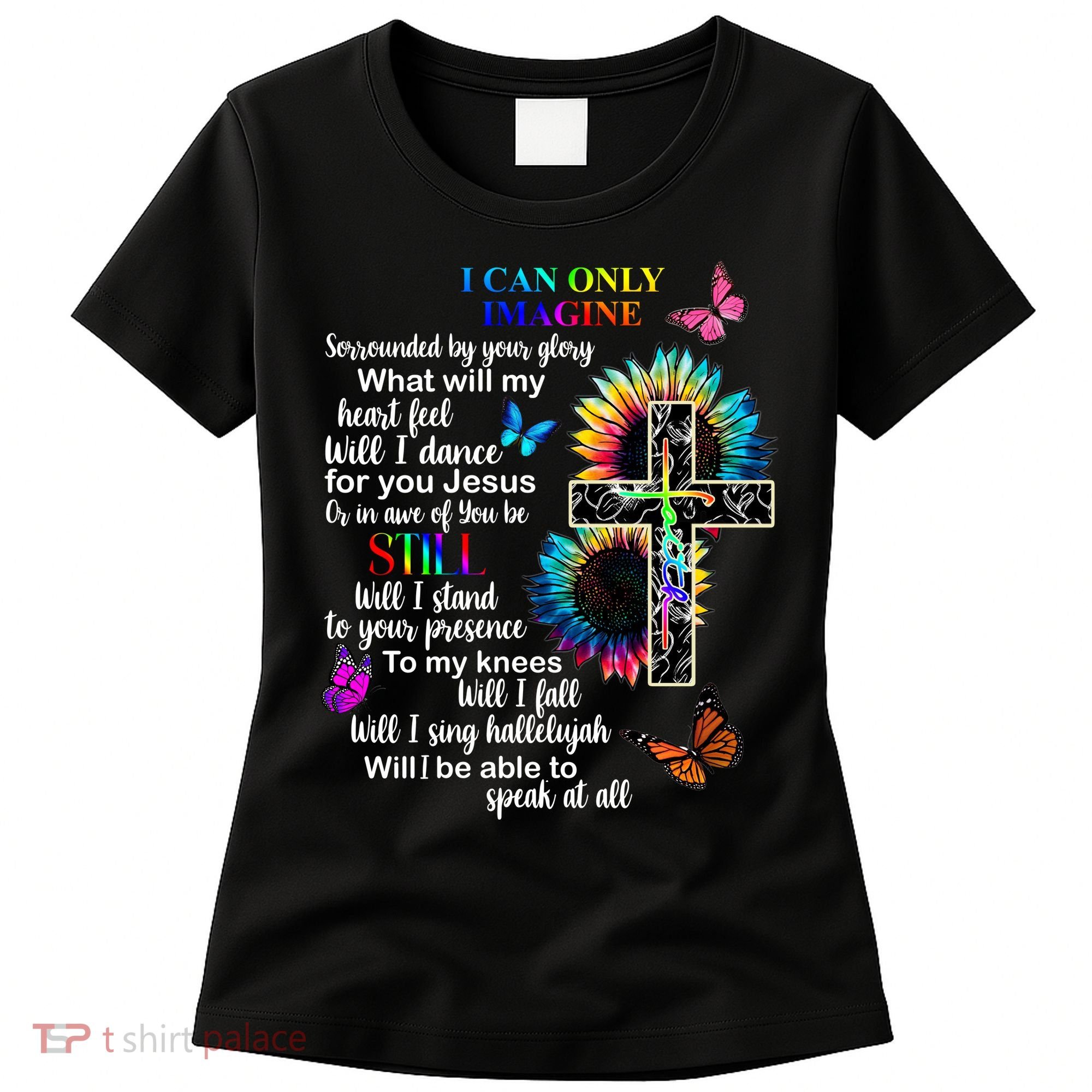 I Only Can Imagine Faith Christian Jesus God Women's T-Shirt