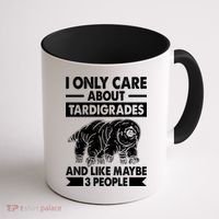 I Only Care About Tardigrades & Like 3 People Coffee Mug thumb 1