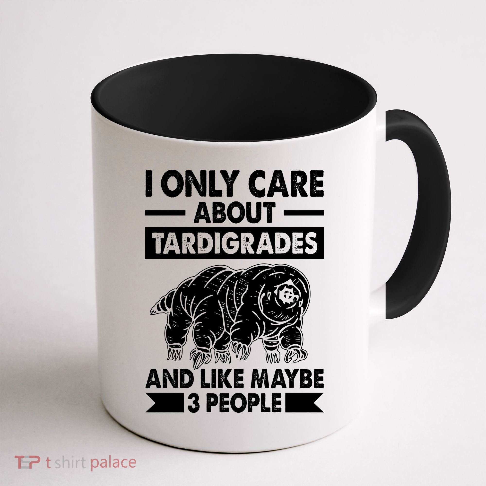 I Only Care About Tardigrades & Like 3 People Coffee Mug