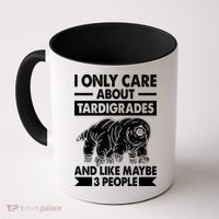 I Only Care About Tardigrades & Like 3 People Coffee Mug thumb 0